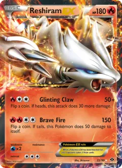 Reshiram-EX, Next Destinies 22/99