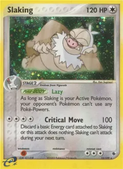 Slaking, Ruby & Sapphire 12/109