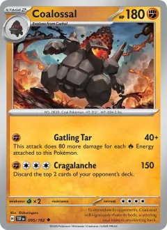 Coalossal, Temporal Forces 095/162