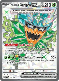 Teal Mask Ogerpon ex, SVP Black Star Promos 166/225